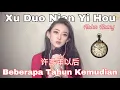 Download Lagu Xu Duo Nian Yi Hou 许多年以后 Helen Huang Cover - Lagu Mandarin Lirik Terjemahan
