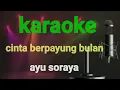 Cinta Berpayung Bulan Karaoke-Ayu Soraya