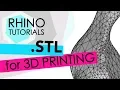RHINO TUTORIALS - Exporting files for 3D printing