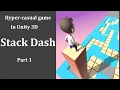 Unity Tutorial - Stack Dash Hyper casual game Part 1
