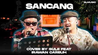 Download SANCANG  - SULE \u0026 IRAWAN CAREUH (COVER) MP3
