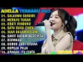 Download Lagu ADELLA TERBARU 2025 . SALAHMU SENDIRI , MERAYU TUHAN , OBATI RINDUKU || Difarina indra