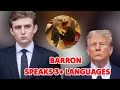 Barron Trump SHOCKS the World with his Language Skills Barron Trump speaks 3 or more languages