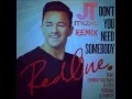Lagu Redone - Don't You Need Somebody (JT Remix)