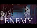 Lagu Enemy - Tommee Profitt, Sam Tinnesz \u0026 Beacon Light (Muzan Vs Hashiras Fight)
