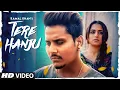 Download Lagu Tere Hanju (Full Song) Kamal Khan | Mix Singh | Lalit Sharma | Latest Punjabi Songs 2020
