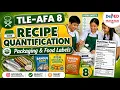 TLE-AFA 8 TERM 1 - WEEK 10 Recipe Quantification Packaging Materials and Food Product Labelling