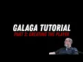 Galaga Tutorial Part 2