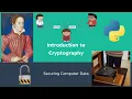 Introduction to Cryptography - With examples of the Caesar Shift Cipher and ROT13 in Python