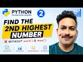 Can You Find the Second Highest Number Without Max or Sort Python Interview Series