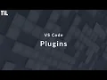 VSCode Plugins for TailwindCSS Development