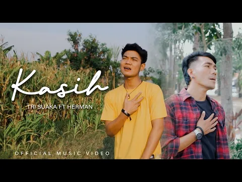 Download MP3 KASIH - TRI SUAKA FT. HERMAN (OFFICIAL MUSIC VIDEO)