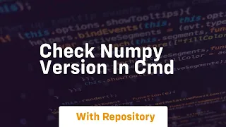 check numpy version in cmd