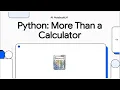 Python More Than a Calculator
