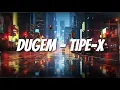 Download Lagu Dugem - Tipe X (Lirik)