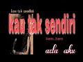 Download Lagu BONDAN PRAKOSO - KAU TAK SENDIRI (lirik)