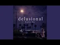 Delusional