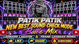 patik patik new sound check mode battle mix leonard lagatok u0026 frank cayanan remix sound trap music