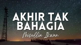 Download Akhir Tak Bahagia - Misellia (Cover Lyrics Video) MP3