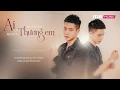 Download Lagu AI LÀ NGƯỜI THƯƠNG EM - QUÂN A.P [LYRICS]