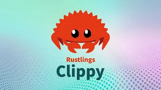 Rustlings 5 0 Clippy Learn Rust Interactively