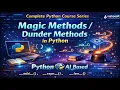 magic methods dunder methods in Python Complete Beginner Guide with Examples