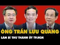 Download Lagu TIN VUI: Ông Trần Lưu Quang làm Bí thư Thành ủy TPHCM; Ông Nguyễn Văn Nên nhận trọng trách mới | PKT