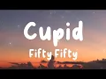 Download Lagu Cupid - Fifty Fifty (Twin Version) (Lyrics) | Sia, Selena Gomez, Marshmello, Justin Bieber, ...