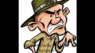Sargent Darby And The Pumpkin