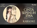 Download Lagu CINTA SEPENUH JIWA  KARAOKE - RANI ZAMALA