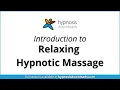 Introduction to Relaxing Hypnotic Massage Hypnosis Downloads