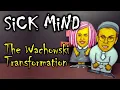 The Wachowski Transformation