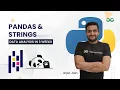 Pandas Strings Data Analysis in 3 Weeks Arpit Jain GeeksForGeeks Python