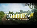 Download Lagu Battlefield V Soundtrack - End of Round: Arras