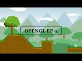OpenGL Ep 9 - Orthographic Projection Making A 2D Sidescroller Starter Template