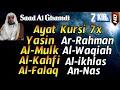 Download Lagu Ayat Kursi 7x,Surah Yasin,Ar Rahman,Al Waqiah,Al Mulk,Al Kahfi,Ikhlas,Falaq,An Nas By Saad Al Ghamdi