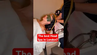 Is this really the BEST Head Spa in London