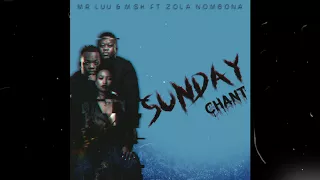 mr luu u0026 msk ft zola nombona sunday chant