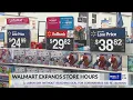 More than 4 000 Walmart stores will expand hours to 10 p m