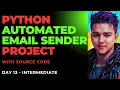 HINDI DAY 13 PYTHON AUTOMATED EMAIL SENDER PROJECT 30 - DAY PYTHON PROJECT CHALLENGE
