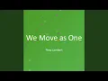Lagu We Move as One