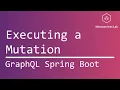 Grap L Spring Boot - Executing a Mutation