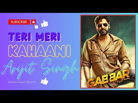 Download MP3 Teri Meri Kahaani | Audio Track | Arijit Singh | Gabbar Is Back | Akshay Kumar & Kareena K.✓✓✓✓