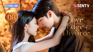 【FULL HD】Love on the Edge of Divorce 08 END | CEO Falls for Her, Not Knowing She's His Fiancée