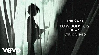 The Cure - Boys Don't Cry (86 Mix) (Official Lyric Video)