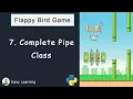 Flappy Bird Game in Python Complete Pipe Class