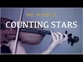 Lagu One Republic - Counting Stars for violin and piano (COVER)