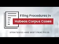 MSBA CLE Ask a Mentor Filing Procedures in Habeas Corpus Cases Strategies and Best Practices