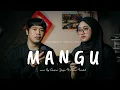Download Lagu Mangu - Fourtwnty Ft.Charita Utami | Cover Damara Yuga Ft syara Faidah