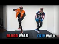 Crip Walk VS Blood Walk Tutorial